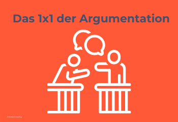 Das 1x1 der Argumentation: Grafik zur strukturierten und überzeugenden Gesprächsführung