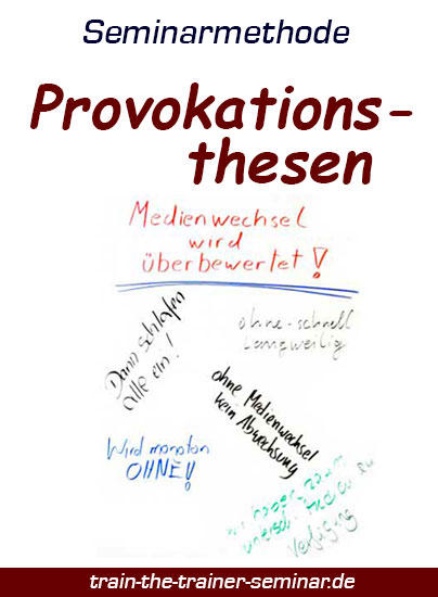 Provokationsthesen. Bild zeigt verschiedene angeschriebene Thesen auf einem Flipchart.