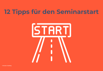 Train the Trainer: 12 Tipps für einen gelungenen Seminarstart