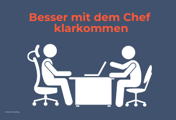 Besser mit dem Chef klarkommen: Grafik zur konstruktiven Kommunikation zwischen Mitarbeitenden und Führungskraft