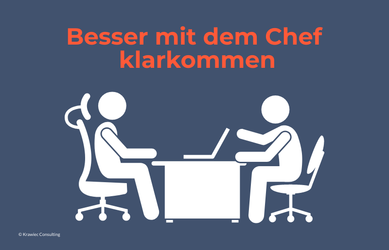 Besser mit dem Chef klarkommen: Grafik zur konstruktiven Kommunikation zwischen Mitarbeitenden und Führungskraft